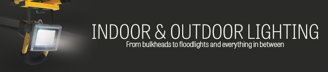 INDOOR & OUTDOOR LIGHTING
- From bulkheads to floodlights and everything in between